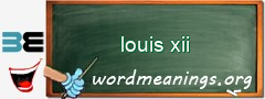WordMeaning blackboard for louis xii